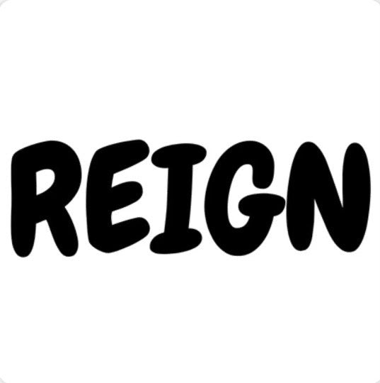 REIGN